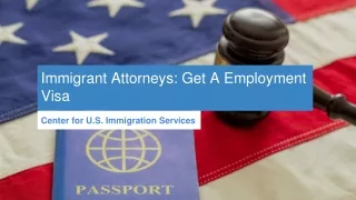Immigrant Attorneys - Get A Employment Visa