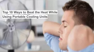 Top 10 Ways to Beat the Heat While Using Portable Cooling Units - My Home Climate