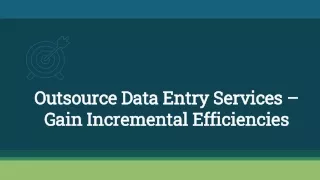 outsource data entry services gain incremental efficiencies
