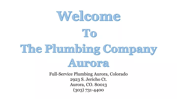 welcome to the plumbing company aurora