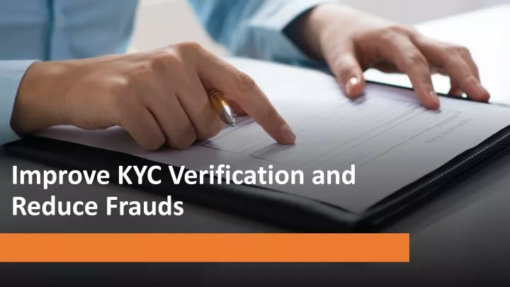 improve kyc verification and reduce frauds