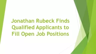 Jonathan Rubeck Finds Qualified Applicants to Fill Open Job Positions
