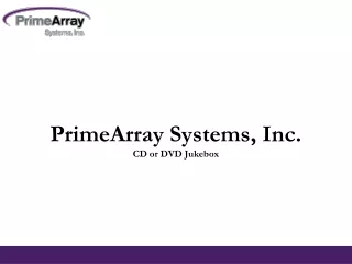 CD or DVD Jukebox - PrimeArray Systems, Inc.