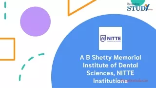 A B Shetty Memorial Institute of Dental Sciences, NITTE Institutions