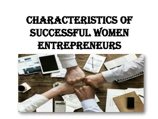 Characteristics of Successful Women Entrepreneurs
