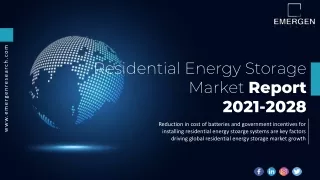 Residential Energy Storage Market Demand, Size, Share, Scope & Forecast To 2028