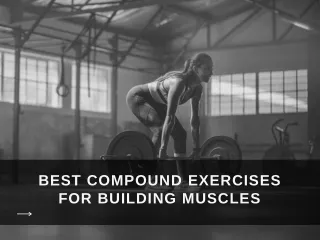 Compound Exercises for Building Muscles