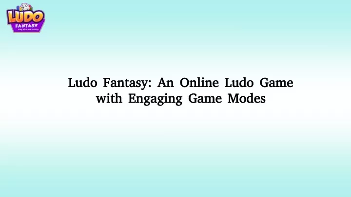 ludo fantasy an online ludo game with engaging game modes