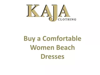 Buy a Comfortable Women Beach Dresses