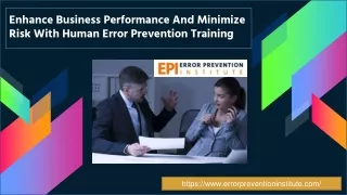 Enhance Business Performance and Minimize Risk with Human Error Prevention Training