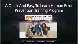 A Quick and Easy to Learn Human Error Prevention Training Program
