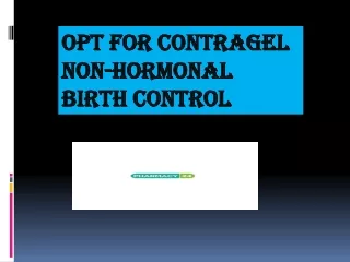 opt for contragel non hormonal birth control