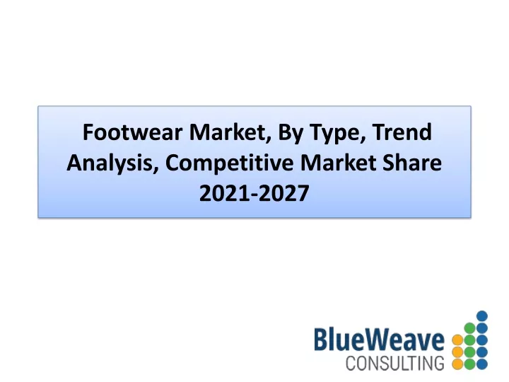 footwear market by type trend analysis competitive market share 2021 2027