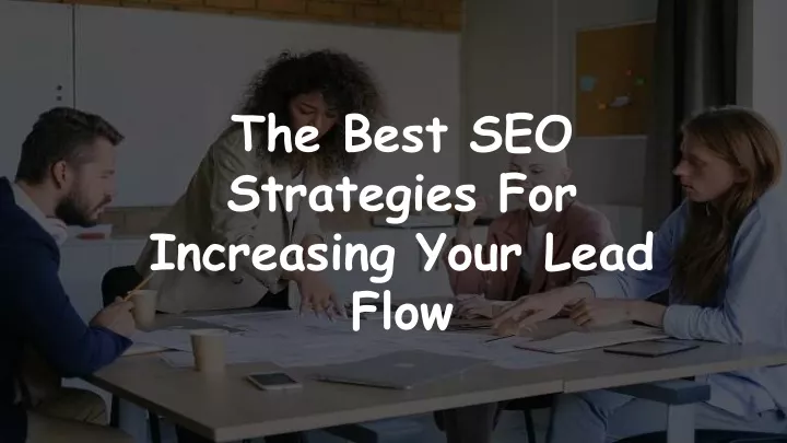 the best seo strategies for increasing your lead