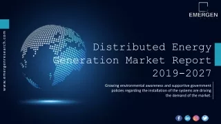 Distributed Energy Generation Market Demand, Size, Share, Scope & Forecast 2027