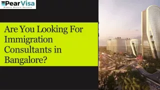Looking For Immigration Consultants in   Bangalore