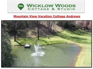 Mountain View Vacation Cottage Andrews