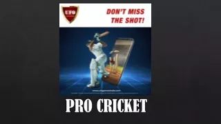 PRO Cricket in Ufo Games India