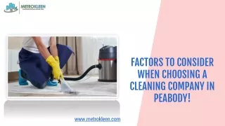 Factors to Consider When Choosing a Cleaning Company in Peabody!