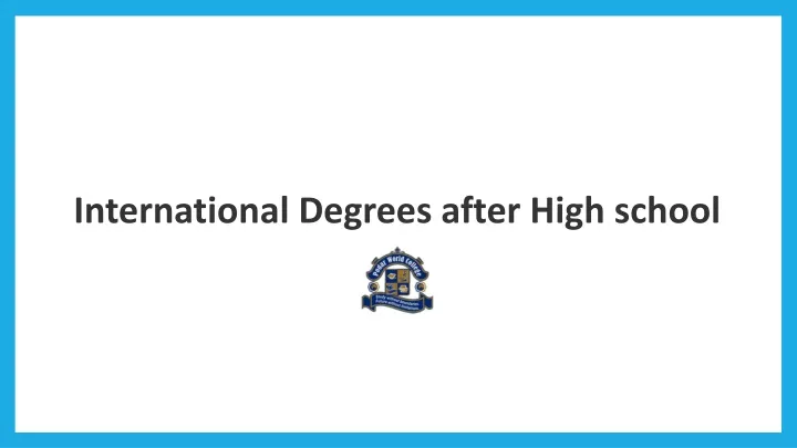 international degrees after high school