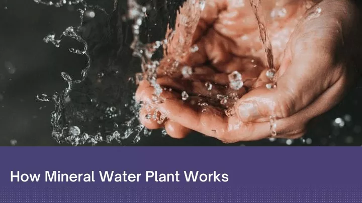 how mineral water plant works