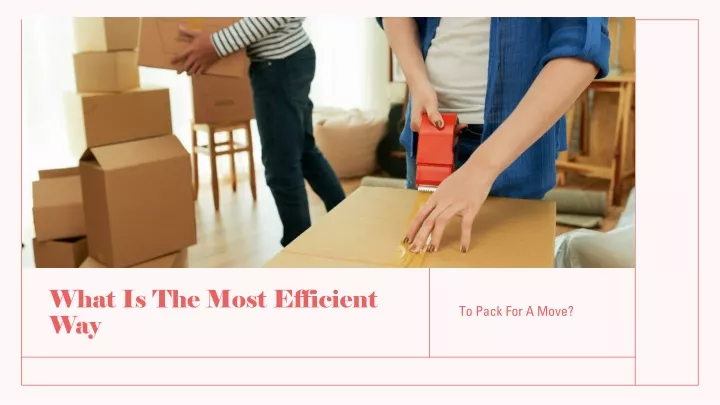 what is the most efficient way
