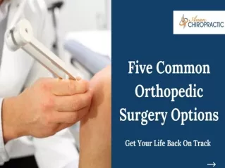5 Common Orthopedic Surgery Options