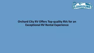 Orchard City RV Offers Top-quality RVs for an Exceptional RV Rental Experience