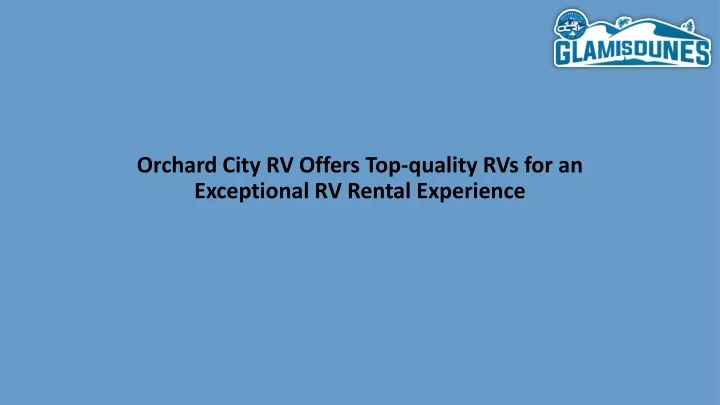 orchard city rv offers top quality