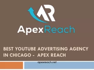 Best Youtube Advertising Agency in Chicago -  Apex Reach