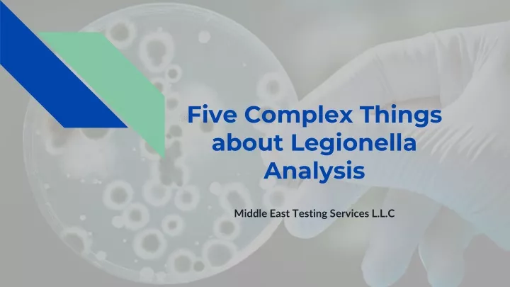 five complex things about legionella analysis