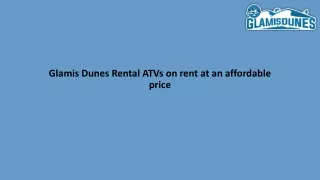 Glamis Dunes Rental ATVs on rent at an affordable price