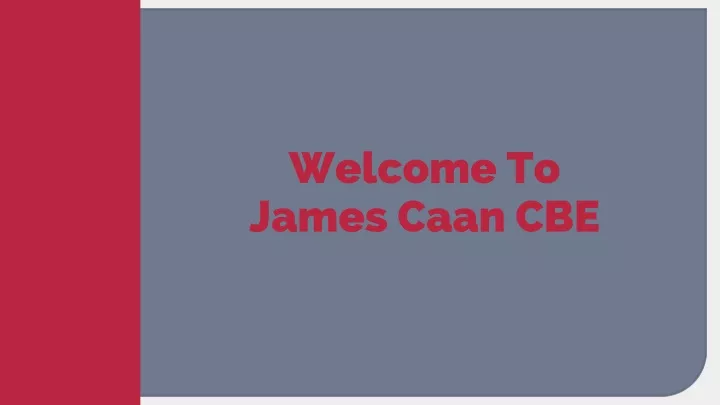 welcome to james caan cbe