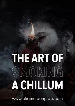 The Art of Smoking a Chillum