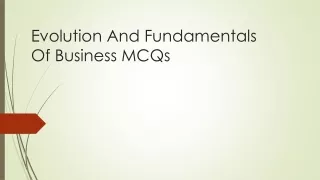 Evolution And Fundamentals Of Business MCQs