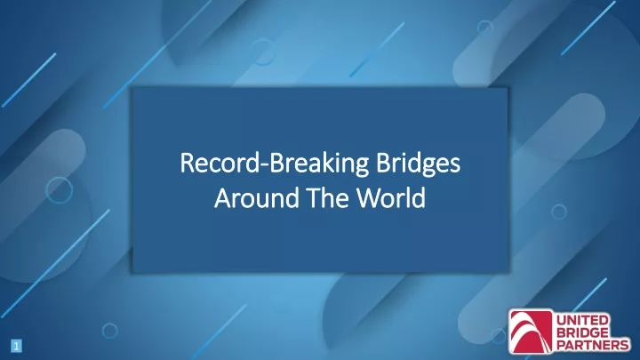 record breaking bridges around the world