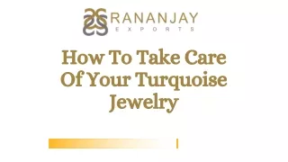 How To Take Care Of Your Turquoise Jewelry