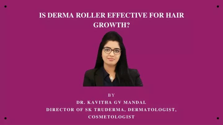 is derma roller effective for hair growth