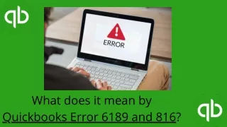 What is the Quickbooks Error 6189 and 816 ?