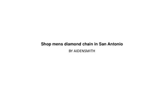 Shop mens diamond chain in San Antonio