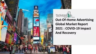 Global Out-Of-Home Advertising Market Insights, Trends Sales, Supply, Demand