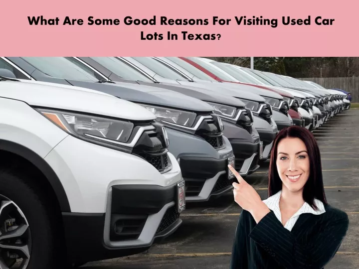 what are some good reasons for visiting used