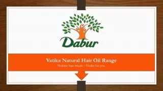 Dabur Vatika Natural Hair Oils- Holistic Hair Rituals.