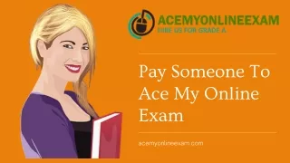 Pay Someone To Ace My Online Exam (1)