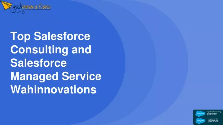 top salesforce consulting and salesforce managed service wahinnovations