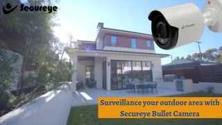 Secureye CCTV Cameras for Ensuring your love one Security