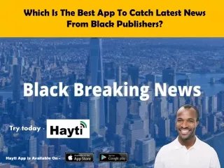 Which Is The Best App To Catch Latest News From Black Publishers?