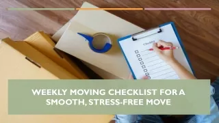 Weekly Moving Checklist For A Smooth, Stress-Free Move