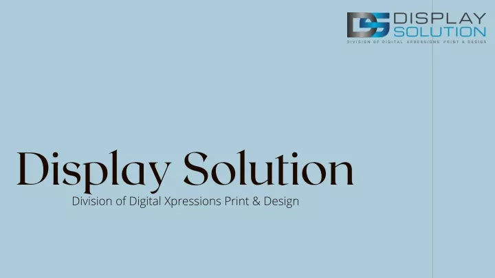 display solution division of digital xpressions