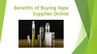 Benefits of Buying Vape Supplies Online